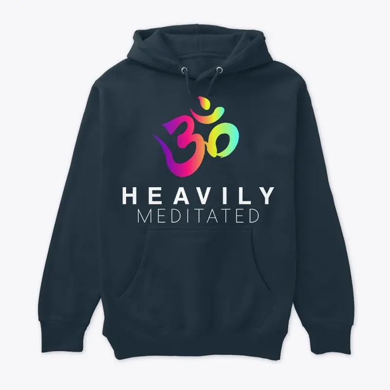 Heavily Meditated Hoodie