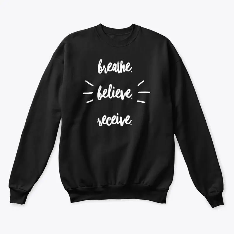 Breathe Believe Receive Hoodie/Sweater