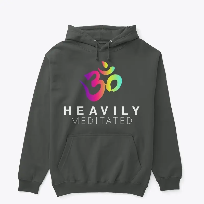 Heavily Meditated Hoodie